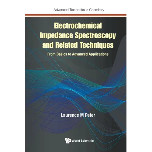 Electrochemical Impedance Spectroscopy & Related Techniques