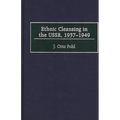 Ethnic Cleansing in the USSR, 1937-1949