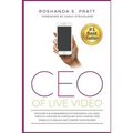 CEO Of Live Video: Discover The Fundamentals Of Dominating Live Video Through The Eyes Of A Producer, With A Step-By-Step Formula To Enga