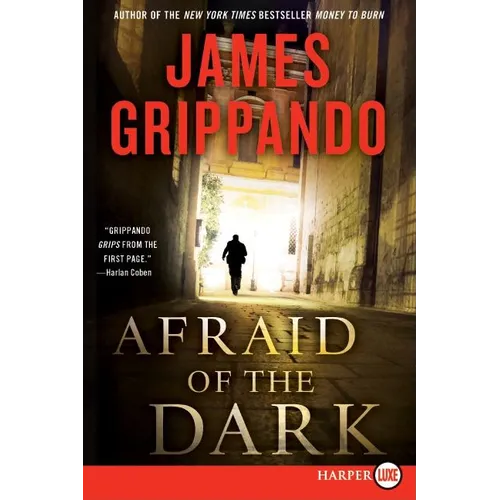 Afraid of the Dark: A Novel of Suspense
