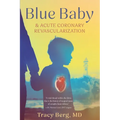 Blue Baby and Acute Coronary Revascularization