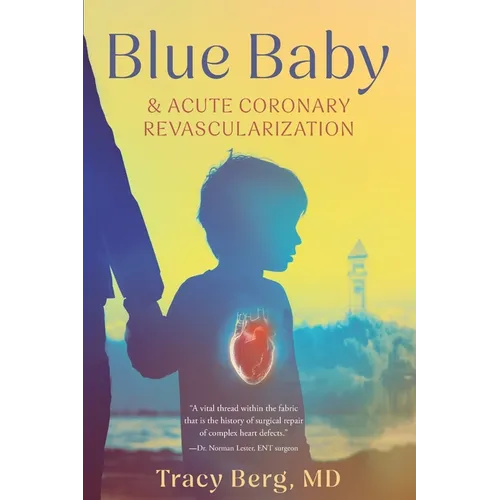 Blue Baby and Acute Coronary Revascularization