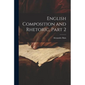 English Composition and Rhetoric, Part 2