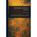 The Bark Covered House