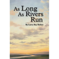 As Long As Rivers Run