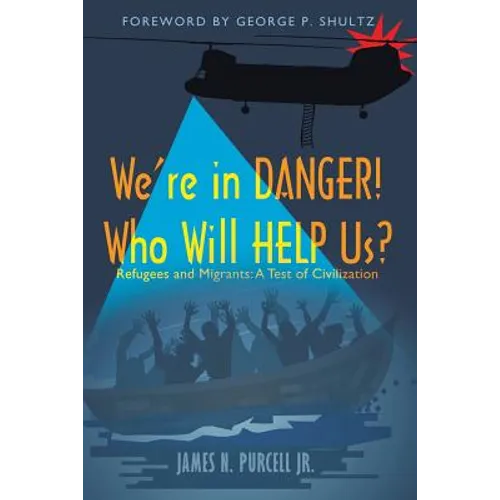 We're in Danger! Who Will Help Us?: Refugees and Migrants: A Test of Civilization