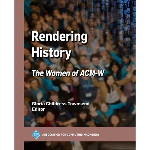 Rendering History: The Women of Acm-W