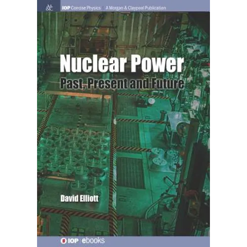 Nuclear Power: Past, Present and Future
