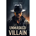 The Unmasked Villain