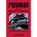 Pushkin and the Genres of Madness: The Masterpieces of 1833