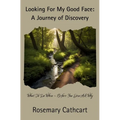 Looking For My Good Face: A Journey of Discovery