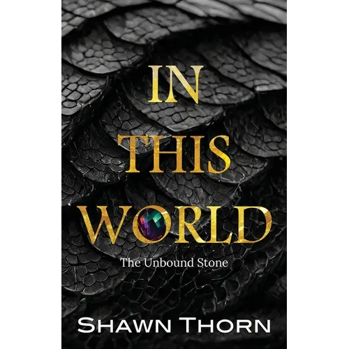 In This World: The Unbound Stone