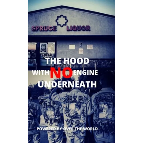 The Hood With No Engine Underneath