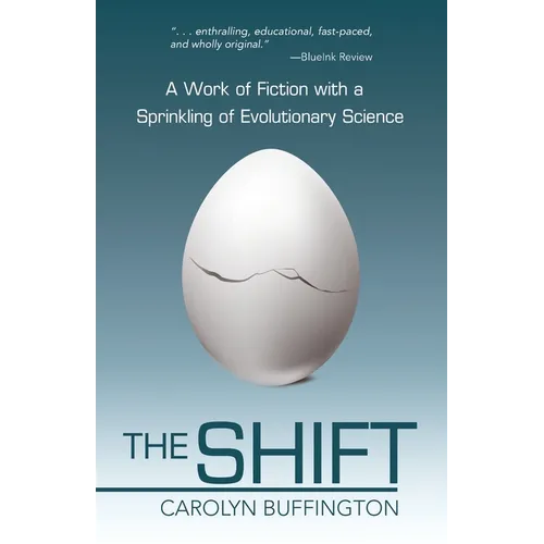 The Shift: A Work of Fiction with a Sprinkling of Evolutionary Science