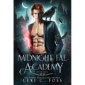 Midnight Fae Academy: Book Four