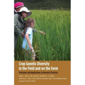 Crop Genetic Diversity in the Field and on the Farm: Principles and Applications in Research Practices