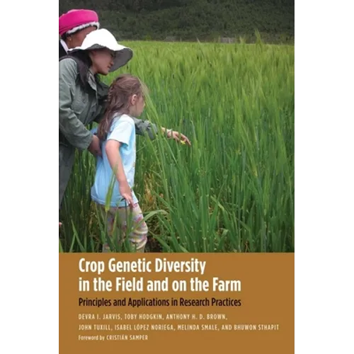 Crop Genetic Diversity in the Field and on the Farm: Principles and Applications in Research Practices