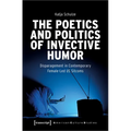 The Poetics and Politics of Invective Humor: Disparagement in Contemporary Female-Led Us Sitcoms
