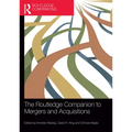 The Routledge Companion to Mergers and Acquisitions