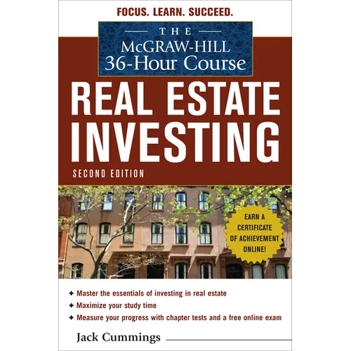 The McGraw-Hill 36-Hour Course: Real Estate Investing, Second Edition