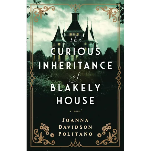 The Curious Inheritance of Blakely House