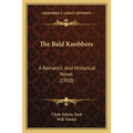 The Bald Knobbers: A Romantic And Historical Novel (1910)