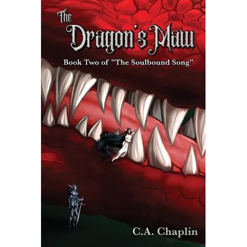 The Dragon's Maw: Book Two of "The Soulbound Song"