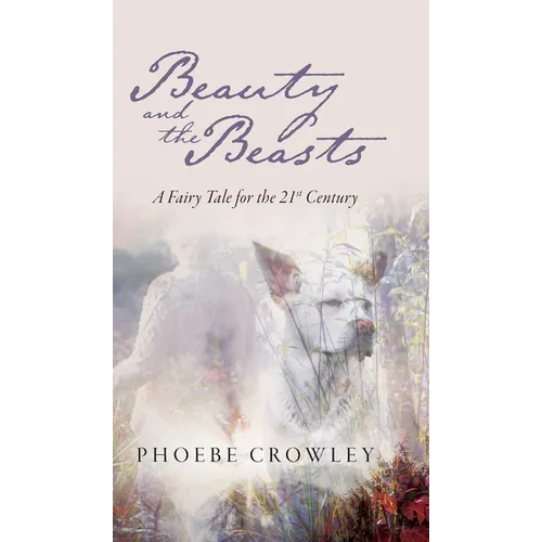 Beauty and the Beasts: A Fairy Tale for the 21st Century