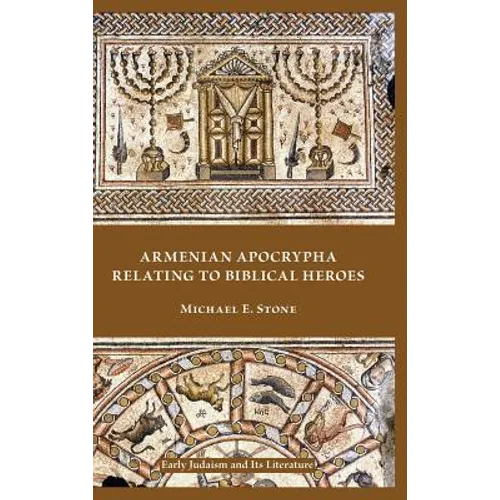 Armenian Apocrypha Relating to Biblical Heroes