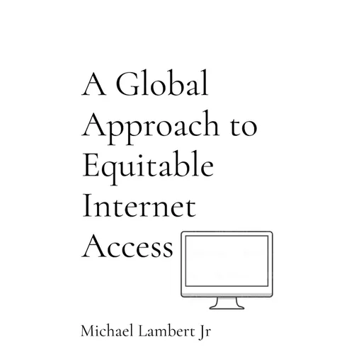 A Global Approach to Equitable Internet Access