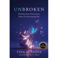 Unbroken: Healing from Narcissistic Abuse and Reclaiming Me