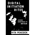 Digital Initiation Rites: Joining Anonymous in Britain