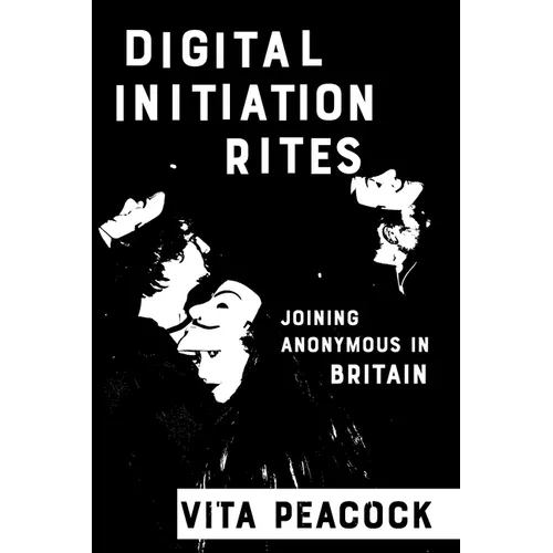 Digital Initiation Rites: Joining Anonymous in Britain