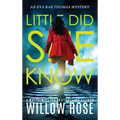 Little Did She Know: An intriguing, addictive mystery novel