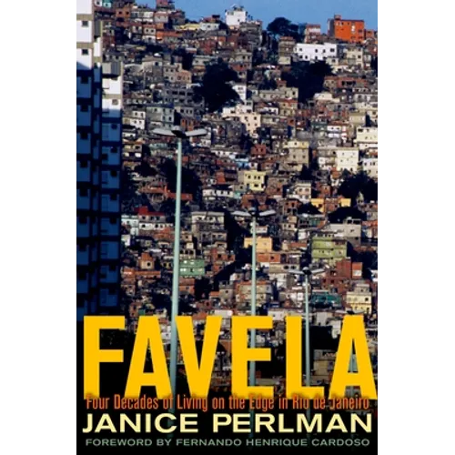 Favela: Four Decades of Living on the Edge in Rio de Janeiro