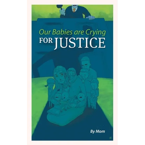 Our Babies are Crying for Justice