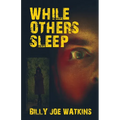 While Others Sleep