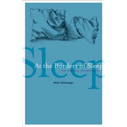 At the Borders of Sleep: On Liminal Literature