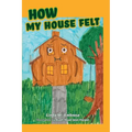 How My House Felt