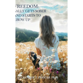 Freedom: Sally Gets Sober and Starts to Grow Up