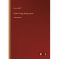 Other Things Being Equal: in large print