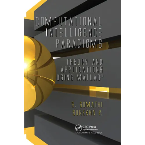 Computational Intelligence Paradigms: Theory & Applications Using MATLAB