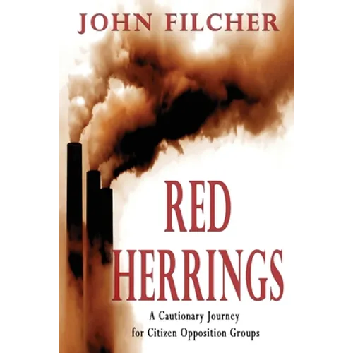 Red Herrings: A Cautionary Journey for Citizen Opposition Groups