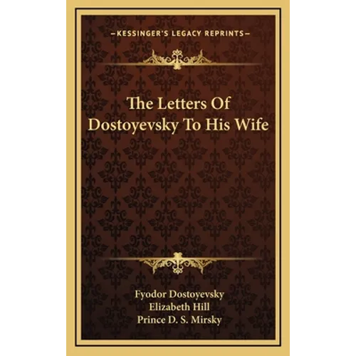 The Letters Of Dostoyevsky To His Wife