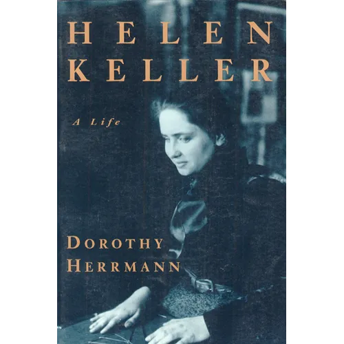 Helen Keller: A Life