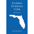 Florida Evidence Code; 2023 Edition