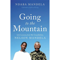 Going to the Mountain: Life Lessons from My Grandfather, Nelson Mandela