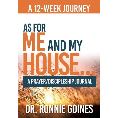 "As For Me & My House..." A Prayer and Discipleship Journal