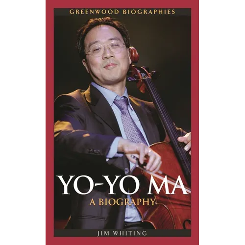 Yo-Yo Ma: A Biography