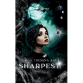 These Thorns are Sharpest